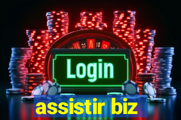 assistir biz